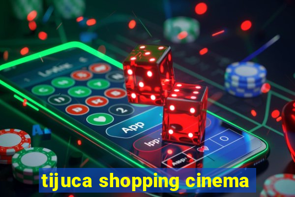 tijuca shopping cinema